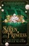 [The Forgotten Kingdom 02] • The Siren Princess · Little Mermaid Reimagined (The Forgotten Kingdom Series Book 2)